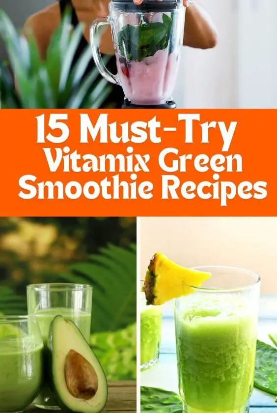 15 Must-Try Vitamix Green Smoothie Recipes